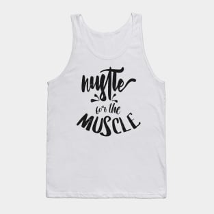 Hustle for the muscle Tank Top